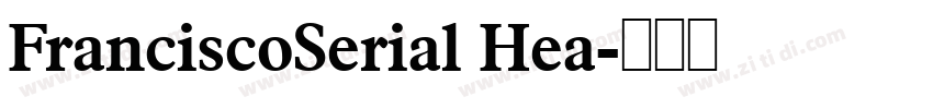 FranciscoSerial Hea字体转换